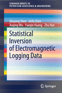 Statistical Inversion of Electromagnetic Logging Data