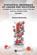 Statistical Mechanics of Liquids and Solutions: Intermolecular Forces, Structure and Surface Interactions