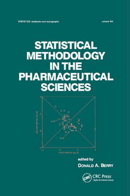 Statistical Methodology in the Pharmaceutical Sciences - Berry, D. A.
