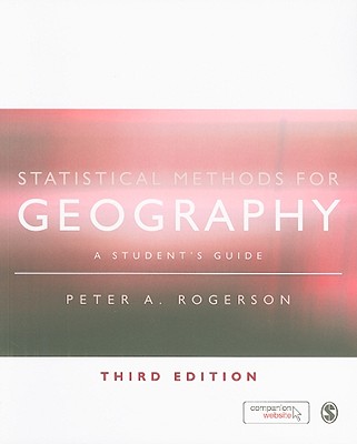 Statistical Methods for Geography: A Student s Guide - Rogerson, Peter A