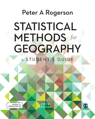 Statistical Methods for Geography: A Student's Guide - Rogerson, Peter A.