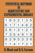 Statistical Methods in Agriculture and Experimental Biology - Mead, R