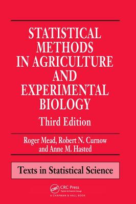 Statistical Methods in Agriculture and Experimental Biology - Mead, Roger