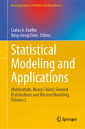 Statistical Modeling and Applications: Multivariate, Heavy-Tailed, Skewed Distributions and Mixture Modeling, Volume 2