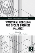 Statistical Modelling and Sports Business Analytics