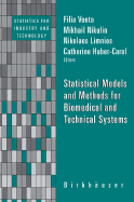 Statistical Models and Methods for Biomedical and Technical Systems - Vonta, Filia (Editor), and Nikulin, M S (Editor), and Limnios, Nikolaos (Editor)