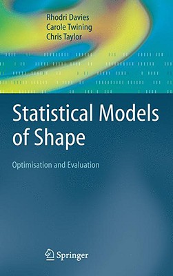 Statistical Models of Shape: Optimisation and Evaluation - Davies, Rhodri, and Twining, Carole, and Taylor, Chris