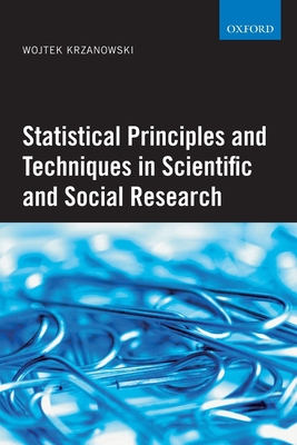 Statistical Principles and Techniques in Scientific and Social Research - Krzanowski, Wojtek J