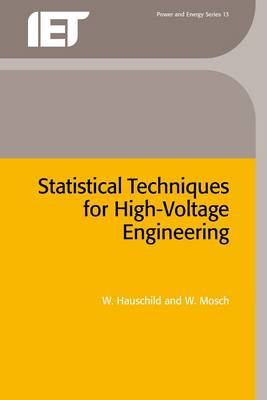 Statistical Techniques for High-Voltage Engineering - Hauschild, W, and Mosch, W, and Perkins, P (Translated by)