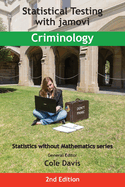 Statistical Testing with jamovi Criminology: SECOND EDITION