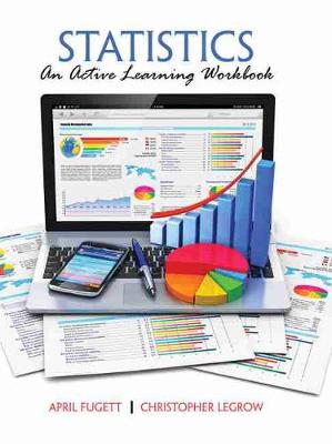 Statistics: An Active Learning Workbook - Legrow, Chris, and Fuller-Fugett, April