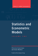 Statistics and Econometric Models: Volume 2, Testing, Confidence Regions, Model Selection and Asymptotic Theory