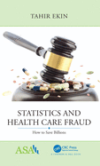 Statistics and Health Care Fraud: How to Save Billions