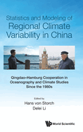 Statistics and Modeling of Regional Climate Variability in China: Qingdao-Hamburg Cooperation in Oceanography and Climate Studies Since the 1980s