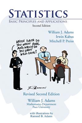 Statistics: Basic Principles and Applications - Adams, William J (Editor), and Kabus, Irwin (Editor), and Preiss, Mitchell P (Editor)