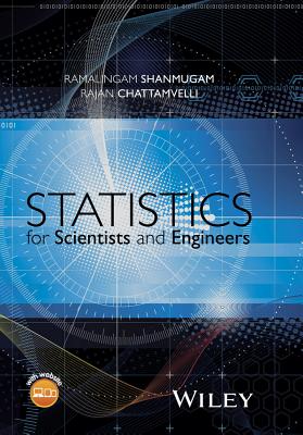 Statistics for Scientists and Engineers - Shanmugam, Ramalingam, and Chattamvelli, Rajan