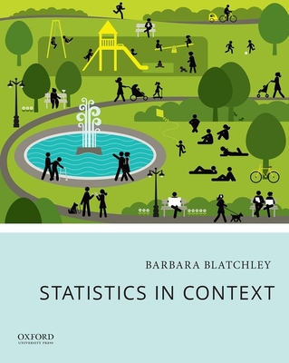 Statistics in Context - Blatchley, Barbara, Professor