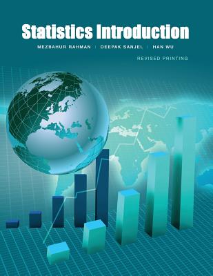 Statistics Introduction - Rahman, Mezbahur, and Sanjel, Deepak, and Wu, Han