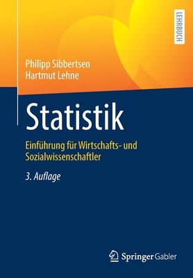 Statistik: Einfuhrung Fur Wirtschafts- Und Sozialwissenschaftler - Sibbertsen, Philipp, and Lehne, Hartmut