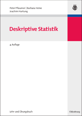 Statistik F?r Wirtschafts- Und Sozialwissenschaften: Deskriptive Statistik - Pflaumer, Peter, and Heine, Barbara, and Hartung, Joachim