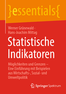 Statistische Indikatoren: Mglichkeiten und Grenzen - Eine Einfhrung mit Beispielen aus Wirtschafts-, Sozial- und Umweltpolitik