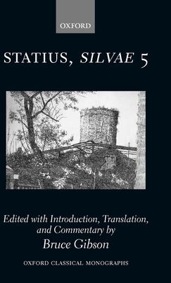 Statius Silvae 5 - Gibson, Bruce (Editor)