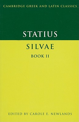 Statius: Silvae Book II - Statius, and Newlands, Carole E. (Editor)