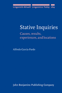 Stative Inquiries: Causes, Results, Experiences, and Locations