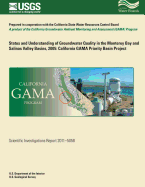 Status and Understanding of Groundwater Quality in the Monterey Bay and Salinas Valley Basins, 2005: California GAMA Priority Basin Project - Belitz, Kenneth, and Kulongoski, Justin T