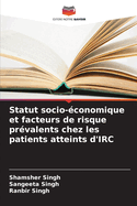 Statut socio-?conomique et facteurs de risque pr?valents chez les patients atteints d'IRC