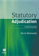 Statutory Adjudication: A Practical Guide