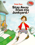 Stay Away from the Junkyard! - Tusa, Tricia