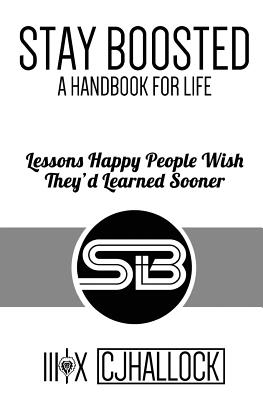 Stay Boosted: A Handbook for Life - Thompson, Amber (Editor), and Hallock, Cj