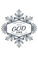 Stay Close To God Like Skinny Jeans on a Worship Leader Est. 2019: Notebook to Write In - Notes - Priorities - Use For Travels, Class, or Meetings