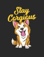 Stay Corgious: Notebook With Happy Corgi Pun for Lovers of This Adorable Dog Breed