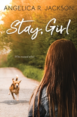 Stay, Girl - Jackson, Angelica R