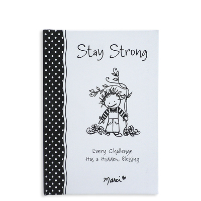 Stay Strong by Marci & the Children of the Inner Light, an Uplifting Gift Book for Someone Going Through a Hard Time from Blue Mountain Arts: Every Challenge Has a Hidden Blessing - Marci