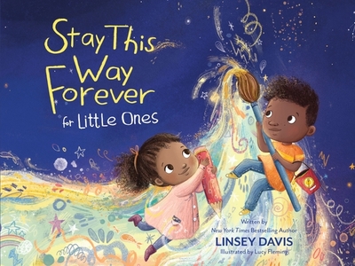 Stay This Way Forever for Little Ones - Davis, Linsey
