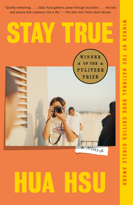 Stay True: A Memoir (Pulitzer Prize Winner) - Hsu, Hua