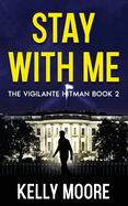 Stay With Me: An Action Thriller