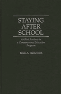Staying After School: At-Risk Students in a Compensatory Education Program