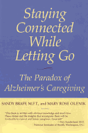 Staying Connected While Letting Go: The Paradox of Alzheimer's Caregiving