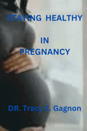 Staying Healthy in Pregnancy