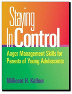 Staying in Control: Anger Management Skills for Parents of Young Adolescents