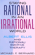 Staying Rational in an Irrational World - Bernard, Michael