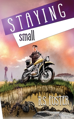 Staying Small - Foster, R S