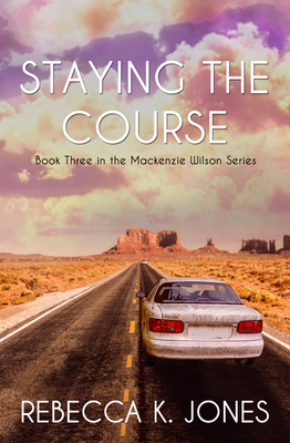 Staying the Course - Jones, Rebecca K