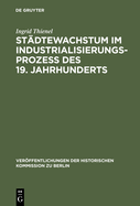 Stdtewachstum im Industrialisierungsprozess des 19. Jahrhunderts