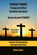 Steadfast Parents Praying by the Word Devotional and Journal