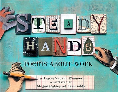 Steady Hands: Poems about Work - Zimmer, Tracie Vaughn